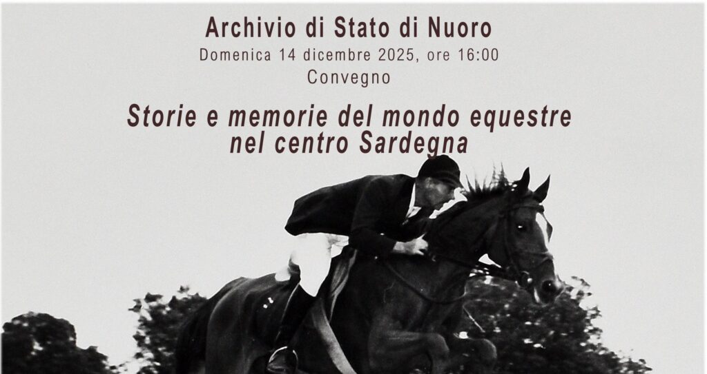 Convegno                                                                                           “Storie e memorie del mondo equestre nel centro Sardegna”